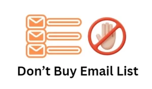 don't buy email lists instead create them