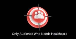 target audienc for healthcare 