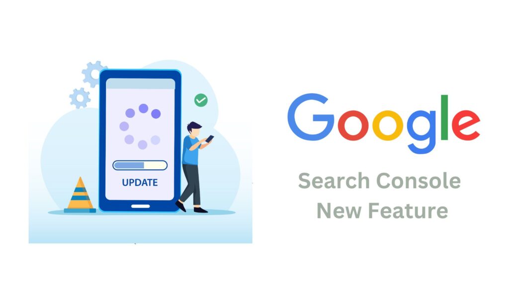 google search console new feature update