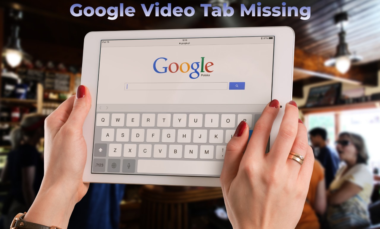 Read more about the article Google Search Video Tab Disappears: Is It a Bug?